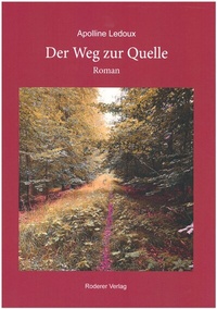 Abbildung von: Der Weg zur Quelle - Roderer Verlag