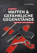 Bild: Handbuch Waffen und gef&auml;hrliche Gegenst&auml;nde - Wieland Verlag