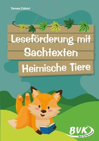 Abbildung von: Leseförderung mit Sachtexten - Heimische Tiere - BVK Buch Verlag Kempen