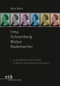 Abbildung von: Irma Schoenberg Wolpe Rademacher - edition text + kritik