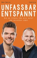 Cover: Unfassbar entspannt - Montagshappen Verlag