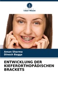Cover: Entwicklung Der Kieferorthopaedischen Brackets - Verlag Unser Wissen