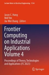Enlarge image Cover: Frontier Computing on Industrial Applications Volume 4 - Springer