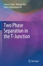 Cover: Two Phase Separation in the T-Junction - Springer