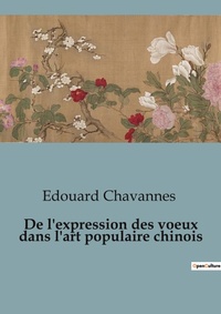 Abbildung von: De l'expression des voeux dans l'art populaire chinois - Shs Editions