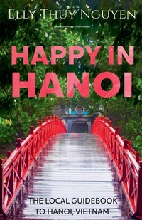 Abbildung von: Happy in Hanoi - Elly Thuy Nguyen