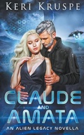 Cover: Claude & Amata (An Alien Legacy Novella) - StarChance Publications