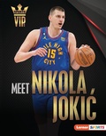 Cover: Meet Nikola Jokic - Lerner Publications Co ,U.S.