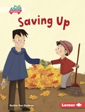 Cover: Saving Up - Lerner Publications Co ,U.S.