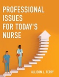 Cover: Professional Issues for Today's Nurse - Cognella Academic Publishing