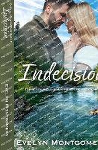 Abbildung von: Indecision - Evelyn Montgomery