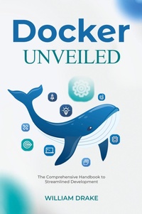 Abbildung von: Docker Unveiled - William Drake