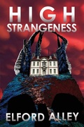 Cover: High Strangeness - Desert Creek Publications