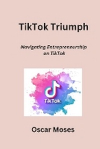 Abbildung von: TikTok Triumph - Oscar Moses