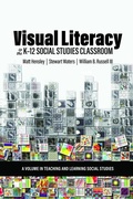 Cover: Visual Literacy in the K-12 Social Studies Classroom - IAP - Information Age Publishing