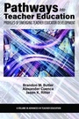Cover: Pathways Into Teacher Education - IAP - Information Age Publishing