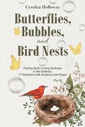 Cover: Butterflies, Bubbles, and Bird Nests - Christian Faith Publishing, Inc.