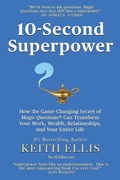 Cover: 10-Second Superpower - Keithellis.com LLC