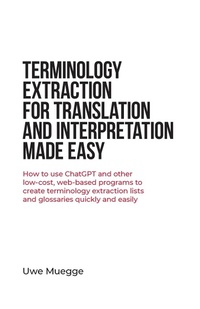 Abbildung von: Terminology Extraction for Translation and Interpretation Made Easy - Uwe Muegge