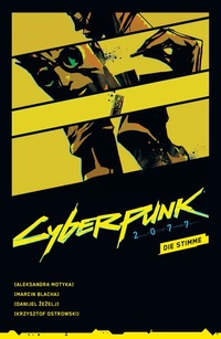 Abbildung von: Cyberpunk 2077 Comics: Die Stimme - Panini Verlags GmbH