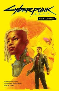 Abbildung von: Cyberpunk 2077 Comics: Wo ist Johnny - Panini Verlags GmbH
