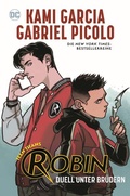 Cover: Teen Titans: Robin - Duell unter Br&uuml;dern - Panini Verlags GmbH
