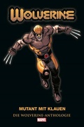 Cover: Wolverine Anthologie: Mutant mit Klauen - Panini Verlags GmbH
