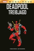 Cover: Marvel Must-Have: Deadpool - Treibjagd - Panini Verlags GmbH