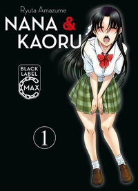 Abbildung von: Nana & Kaoru Black Label Max 01 - Panini Verlags GmbH