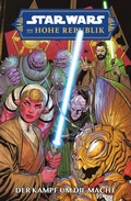 Cover: Star Wars Comics: Die Hohe Republik - Der Kampf um die Macht - Panini Verlags GmbH