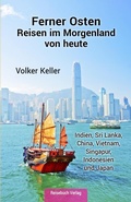Cover: Ferner Osten: Reisen im Morgenland von heute - Reisebuch Verlag