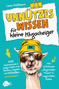 Abbildung von: Unnützes Wissen für kleine Klugscheißer - Traumfeder Verlag