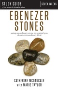 Cover: Ebenezer Stones Study Guide plus streaming video - Walk By Faith Media, LLC