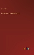 Cover: The History of Modern Music - Outlook Verlag