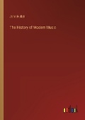 Cover: The History of Modern Music - Outlook Verlag
