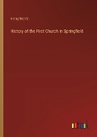 Enlarge image Cover: History of the First Church in Springfield - Outlook Verlag