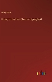 Enlarge image Cover: History of the First Church in Springfield - Outlook Verlag