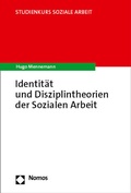 Cover: Identit&auml;t und Disziplintheorien der Sozialen Arbeit - Nomos