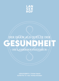 Abbildung von: Der Darm als Quelle der Gesundheit - Lanserhof Management GmbH
