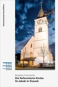 Cover: Die Reformierte Kirche St. Jakob in Sissach - Gesellschaft f. Schweiz. Kunstgesch.