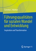 Cover: F&uuml;hrungsqualit&auml;ten f&uuml;r sozialen Wandel und Entwicklung - Springer VS