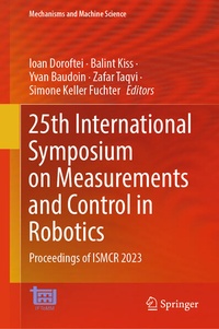 Enlarge image Cover: 25th International Symposium on Measurements and Control in Robotics - Springer