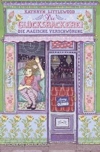 Abbildung von: Die Glücksbäckerei - Die magische Verschwörung - FISCHER Sauerländer