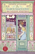 Cover: Die Gl&uuml;cksb&auml;ckerei - Das magische Rezeptbuch - FISCHER Sauerl&auml;nder