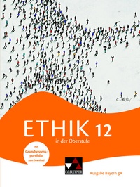 Abbildung von: Ethik in der Oberstufe - Ausgabe Bayern / Ethik in der Oberstufe Bayern 12 - Buchner, C.C.