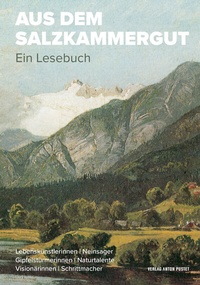 Abbildung von: Aus dem Salzkammergut - Verlag Anton Pustet Salzburg