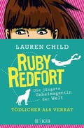 Cover: Ruby Redfort - T&ouml;dlicher als Verrat - FISCHER Sauerl&auml;nder