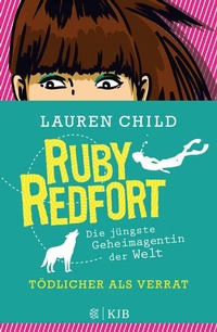 Enlarge image Cover: Ruby Redfort - Tödlicher als Verrat - FISCHER Sauerländer