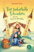Cover: Vier zauberhafte Schwestern und ein Geist aus alten Zeiten - FISCHER Sauerl&auml;nder