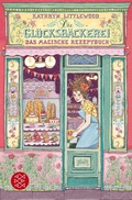 Cover: Die Gl&uuml;cksb&auml;ckerei - Das magische Rezeptbuch - FISCHER Sauerl&auml;nder
